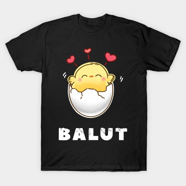 Adorable Funny Love Balut Pinoy Pinay Filipino T-Shirt by teeleoshirts
